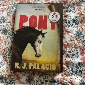 Book title: Pony Author: R.J Palacio
